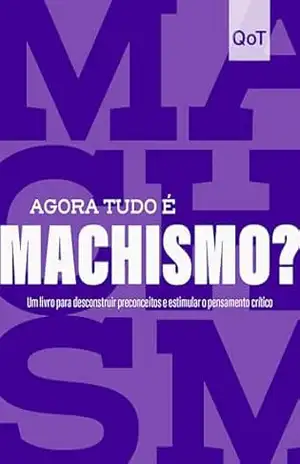 Agora tudo é machismo?: Coleção Quebrando o Tabu – Quebrando o Tabu