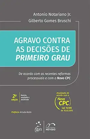 Capa do livro Agravo Contra as Decisões de Primeiro Grau - Antonio Notariano Jr.