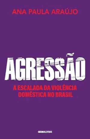 Agressão – Ana Paula Araújo