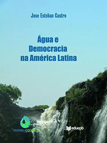 Baixar Água e democracia na América Latina pdf, epub, mobi, eBook