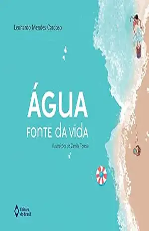 Água – fonte da vida (Saúde) – Leonardo Mendes Cardoso