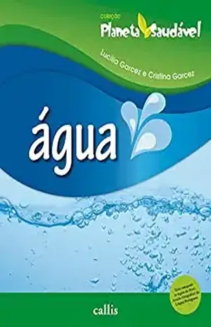 Água (Planeta saudável) – Lucília Garcez Água (Planeta saudável) – Lucília Garcez