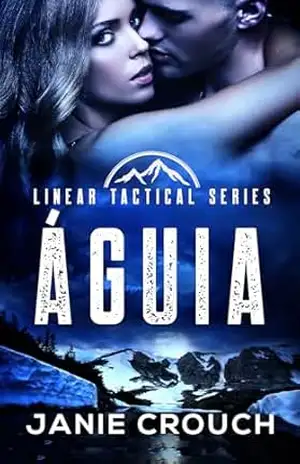 Águia (Linear Tactical Português Livro 2) – Janie Crouch