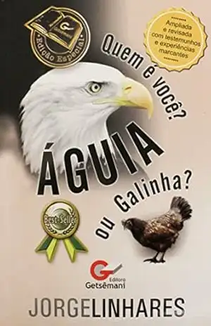 Águia ou Galinha – Jorge Linhares