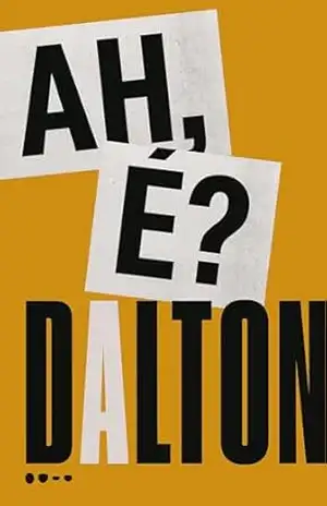 Ah é? (Coleção Dalton Trevisan) – Dalton Trevisan Ah é? (Coleção Dalton Trevisan) – Dalton Trevisan