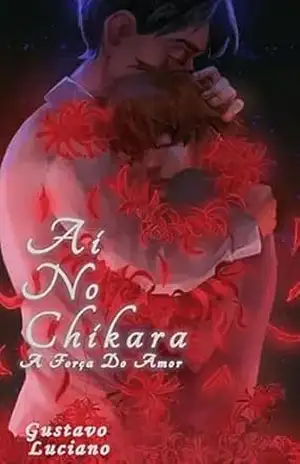 Capa do livro Ai No Chikara – A Foça do Amor - Gustavo Luciano