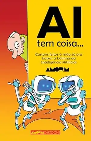 AI tem coisa…: Cartuns feitos à mão só pra baixar a bolinha da Inteligência Artificial – Carlos Amorim AI tem coisa…: Cartuns feitos à mão só pra baixar a bolinha da Inteligência Artificial – Carlos Amorim