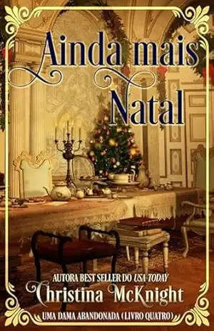 Ainda mais Natal (Uma Dama Abandonada) – Christina McKnight