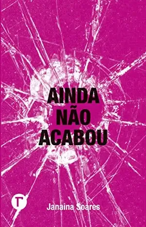 Ainda não acabou – Janaína Soares Ainda não acabou – Janaína Soares