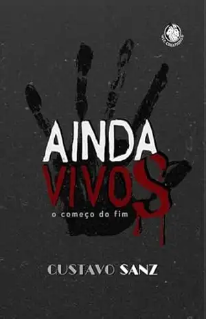Capa do livro Ainda Vivos: o começo do fim - Gustavo SANZ