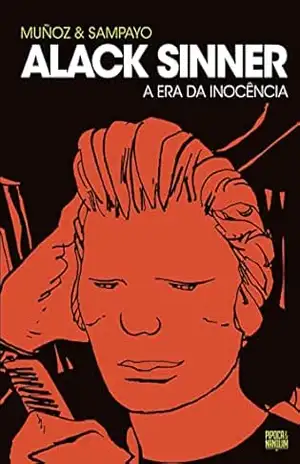 Alack Sinner: A Era da Inocência (volume 1 de 2) - Carlos Sampayo Alack Sinner: A Era da Inocência (volume 1 de 2) - Carlos Sampayo