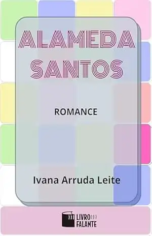 Capa do livro Alameda Santos; Romance - Ivana Arruda Leite