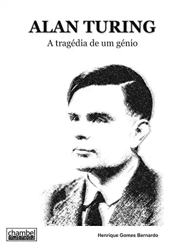 Baixar Alan Turing: A tragédia de um génio pdf, epub, mobi, eBook