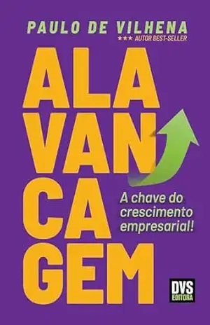 Capa do livro Alavancagem: A Chave do Crescimento Empresarial - Paulo de Vilhena
