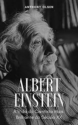 Baixar Albert Einstein: A Vida do Cientista Mais Brilhante do Século XX pdf, epub, mobi, eBook
