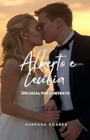 Capa do livro Alberto e Cecília: Um Casal Por Contrato - Vanessa Soares