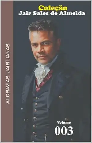 aldravias jairlianas (COLEÇÃO JAIR SALES DE ALMEIDA Livro 3) – JAIR SALES DE ALMEIDA