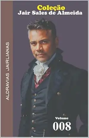 aldravias jairlianas (COLEÇÃO JAIR SALES DE ALMEIDA Livro 8) – JAIR SALES DE ALMEIDA