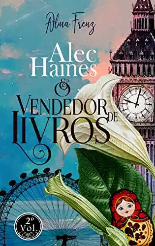 Baixar Alec Haines & o Vendedor de livros (As Aventuras de Alec Hianes Livro 2) pdf, epub, mobi, eBook