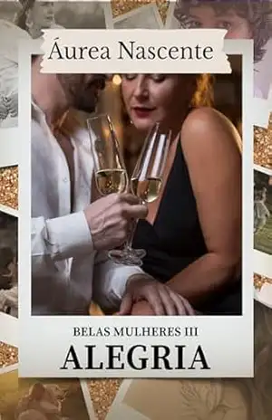 ALEGRIA (Belas Mulheres) – Áurea  Nascente