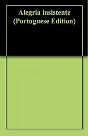 Alegria insistente – Renato Fiaux Alegria insistente – Renato Fiaux