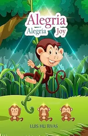 Alegria: Os três macacos sábios: Coleção Kit Evangelho – Livro em 3 idiomas (português, español e english) (Livros Espíritas(Português)) – Luis Hu