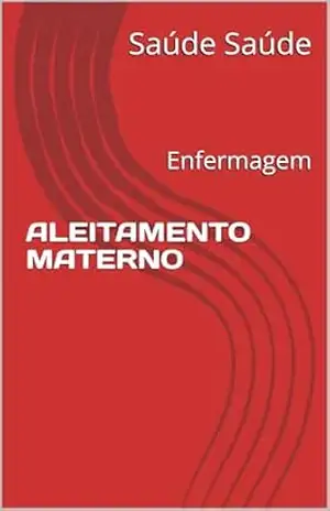 Capa do livro ALEITAMENTO MATERNO: Enfermagem - Saúde Saúde