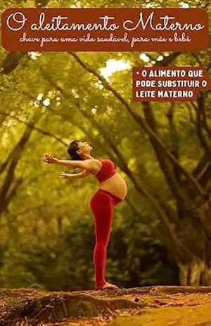 Aleitamento: O alimento que pode substituir o leite materno – Jonathan Willian Aleitamento: O alimento que pode substituir o leite materno – Jonathan Willian