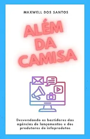 Além da camisa – Maxwell dos Santos Além da camisa – Maxwell dos Santos