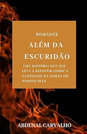 Além Da Escuridão – Abdenal Carvalho