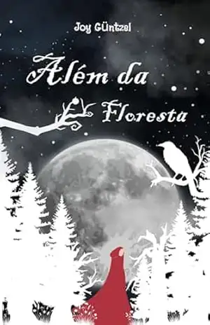 Capa do livro Além da Floresta - Joy Güntzel