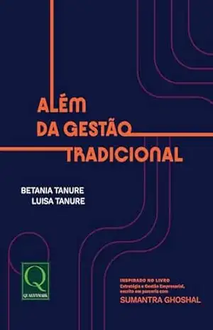 Capa do livro Além da Gestão Tradicional - Betania Tanure