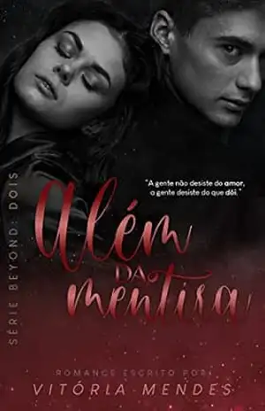 Além Da Mentira | BEYOND: DOIS – Vitória  Mendes