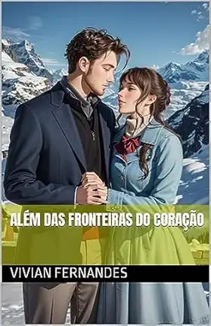 Além das Fronteiras do Coração – Vivian Fernandes Além das Fronteiras do Coração – Vivian Fernandes