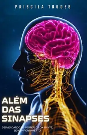 Além Das Sinapses – Priscila Trudes