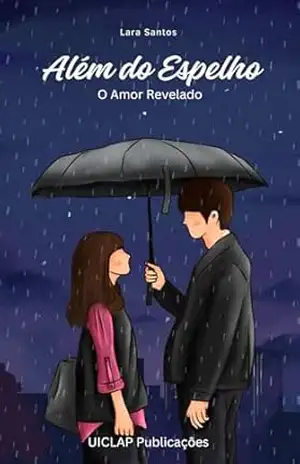 Capa do livro Além do Espelho: Amor Revelado - Lara  Santos