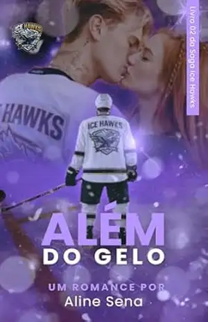 Capa do livro ALÉM DO GELO - Aline Sena