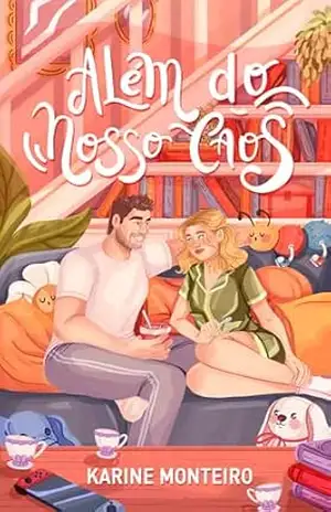 Capa do livro Além do Nosso Caos (Além de Nós Livro 1) - Karine Monteiro