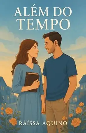 Capa do livro Além do Tempo - Raíssa Aquino