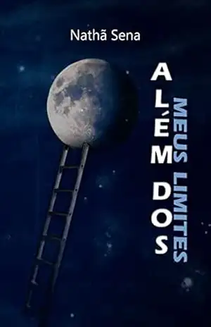 Além Dos Meus Limites: Além dos meus limites – Nathã Sena Além Dos Meus Limites: Além dos meus limites – Nathã Sena