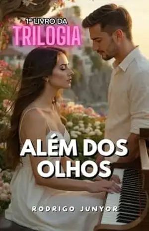 Capa do livro ALÉM DOS OLHOS (TRILOGIA – ALÉM DOS OLHOS Livro 1) - RODRIGO JUNYOR