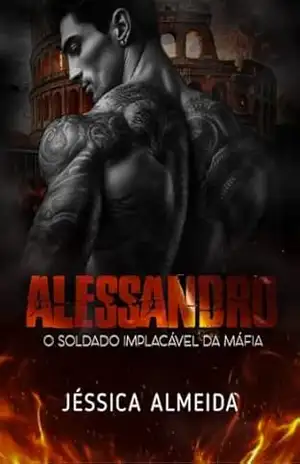 ALESSANDRO: O Soldado Implacável da Máfia – Jéssica  Almeida