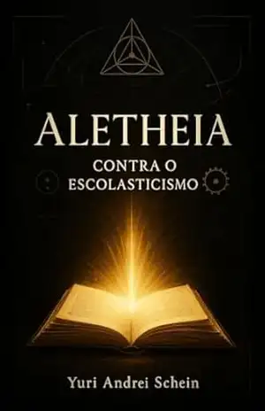 Capa do livro Aletheia: Contra o Escolasticismo - Yuri Schein