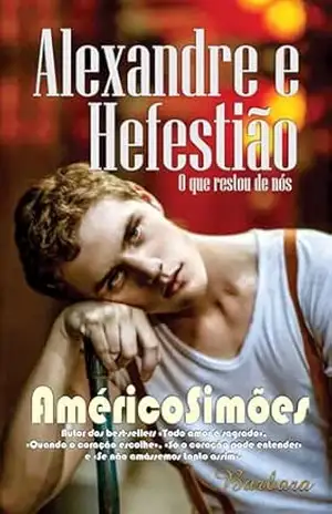 ALEXANDRE E HEFESTIÃO: O que restou de nós – AMÉRICO SIMÕES