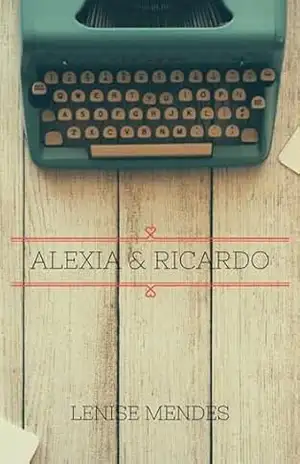 Capa do livro Alexia & Ricardo - Lenise Mendes