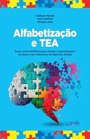 Capa do livro Alfabetização e TEA; Bases neurocientíficas para nortear a aprendizagem de alunos com Transtorno do Espectro Autista - Cristiane Moraes