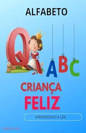 ALFABETO: Aprendendo a ler – Maria Santos