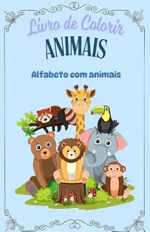 Alfabeto com Animais: Livro de colorir (Coloring Book 4) - Thainara Barbosa Cavalcante Ortiz