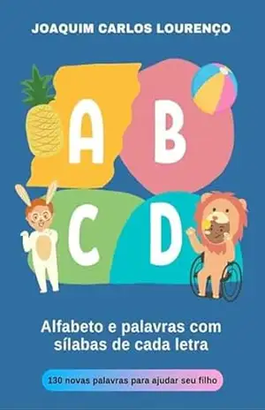 Alfabeto E Palavras Com Sílabas De Cada Letra – Joaquim Carlos Lourenço