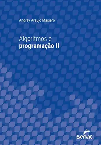 Baixar Algoritmos e programação II (Série Universitária) pdf, epub, mobi, eBook